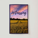 A Biblical Course in Witnessing