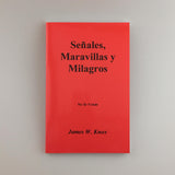 SPANISH VERSION - Signs, Wonders, and Miracles