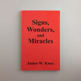 SPANISH VERSION - Signs, Wonders, and Miracles