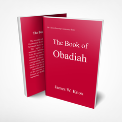 Christ-Honoring Commentary on OBADIAH