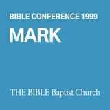 1999 Bible Conference: Mark (CD)
