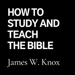 How to Study and Teach The BIBLE (CD)