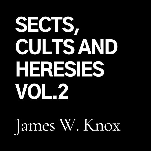 Sects, Cults, and Heresies, Vol. 2 (CD)