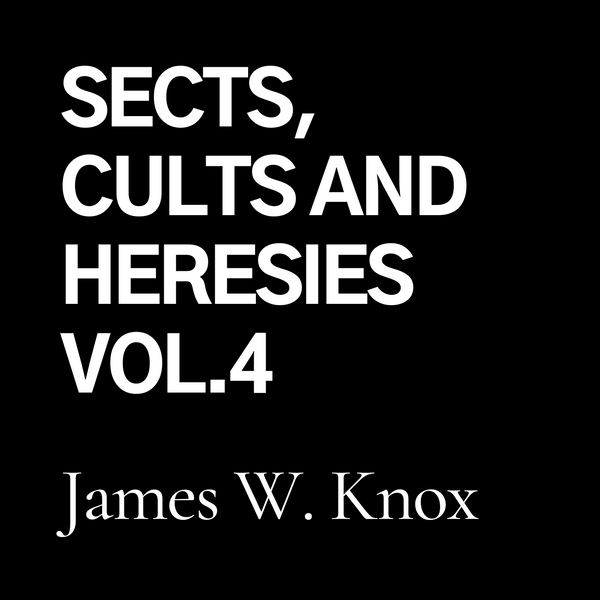 Sects, Cults, and Heresies, Vol. 4 (CD)