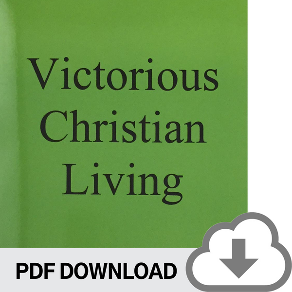DOWNLOADABLE PDF VERSION: Victorious Christian Living