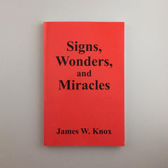 SPANISH VERSION - Signs, Wonders, and Miracles